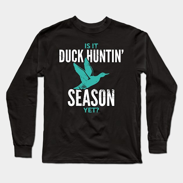 Duck Hunters can't wait for Duck Hunting Season Long Sleeve T-Shirt by Gold Wings Tees